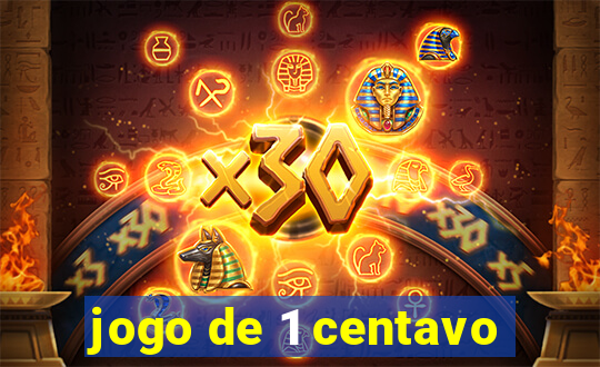 jogo de 1 centavo